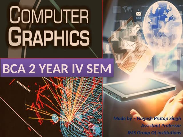 Computer Graphics Unit 1 for BCA IV SEM.pptx