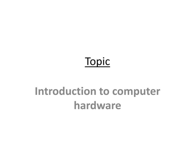 Computer hardware intro