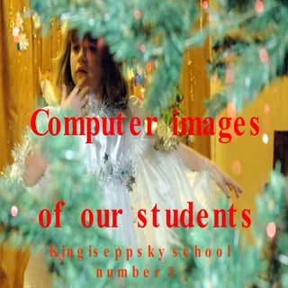 Computer images of our students