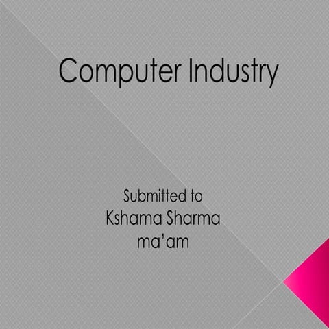 Computer industry is our future | PPTX