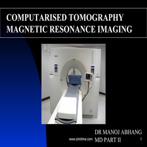 computerised-tomo-mri Computerized Tomography (CT) and Magnetic Resonance Ima...