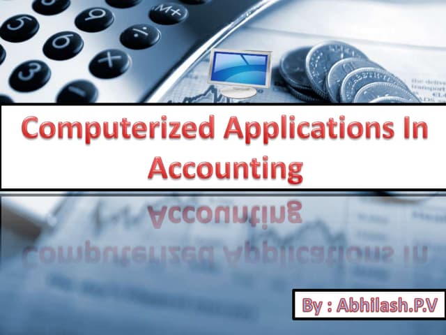 Computerized applications in accounting