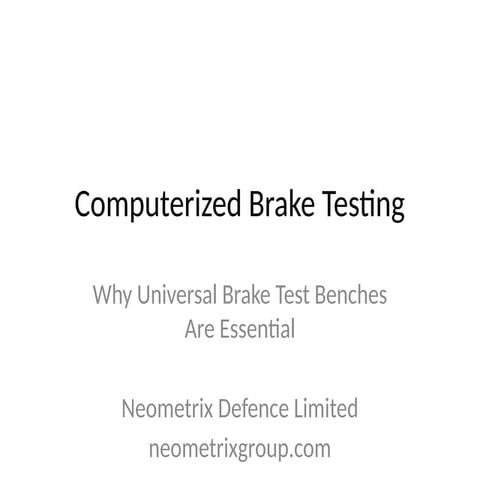 Computerized_Brake_Testing_SlideShare_Neometrix.pptx