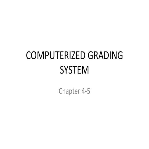 Computerized grading system chapter 4 5