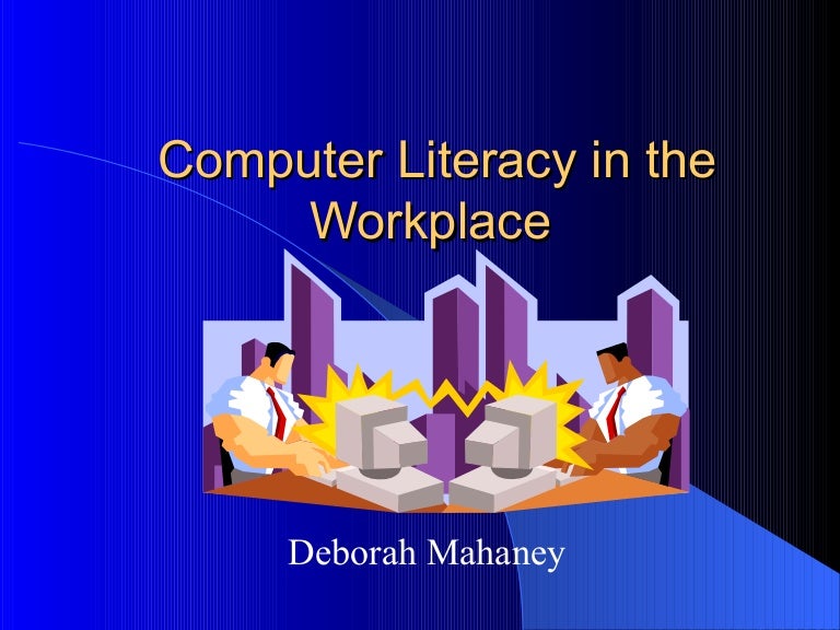 Computer literacy in the workplace