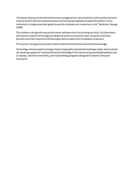 Computer literacy can be defined from two vantage points