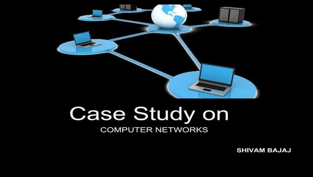Computer Network Case Study - bajju.pptx