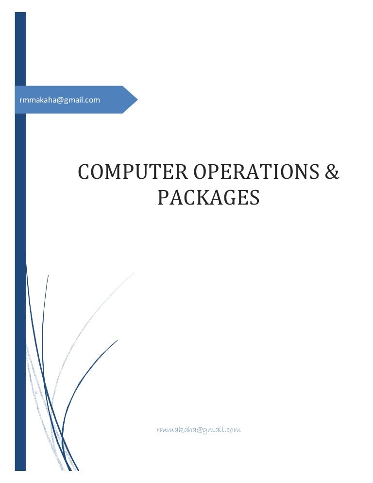 COMPUTER OPERATIONS & PACKAGES NOTES & INTRODUCTION TO COMPUTERS