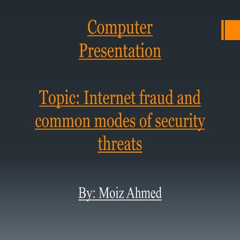 Internet fraud and Common modes of security threats .pptx