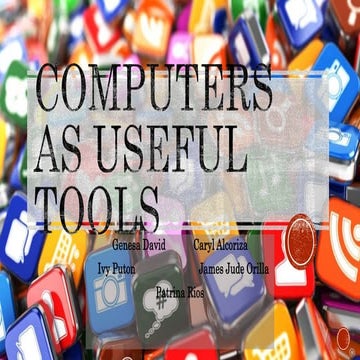 Computers as useful tools