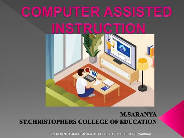 COMPUTER ASSISTED INSTRUCTION | PPTX | Educational Assessment | Education