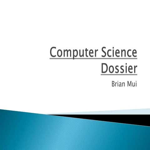 Computer Science Dossier | PPTX | Computing | Technology & Computing