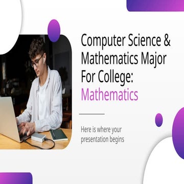 Computer Science & Mathematics Major For College_ Mathematics by Slidesgo.pptx