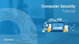 Computer Security | Types of Computer Security | Cybersecurity Course | Edureka