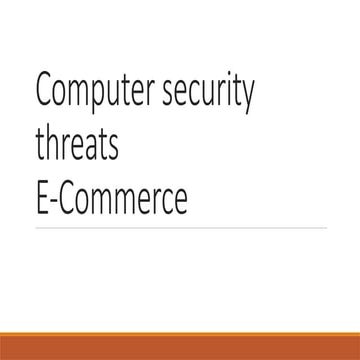 Computer security threats and E commerce.pptx