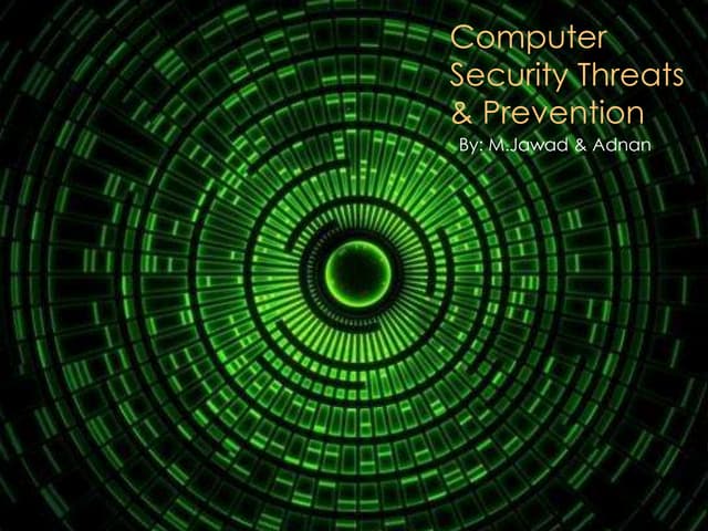Computer security threats & prevention