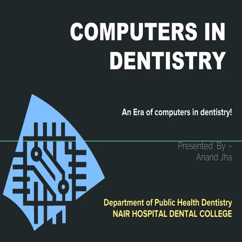  Computers in dentistry