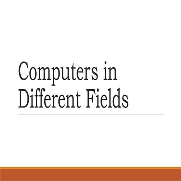 Computers  Computers  in Different Fields.pptx