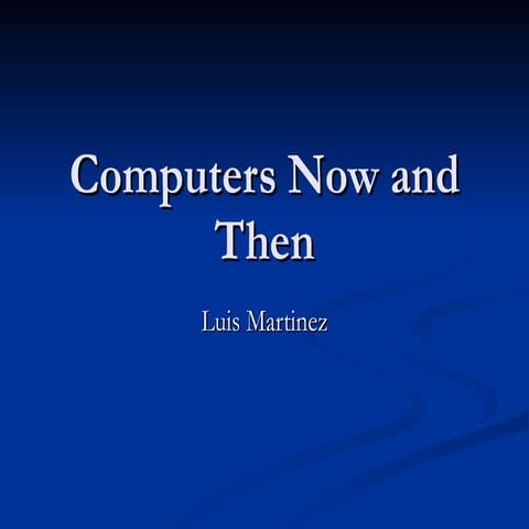 Computers Now And Then