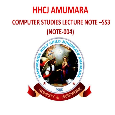 HHCJ AMUMARA:COMPUTER STUDIES LECTURE NOTE FOR SS3:004