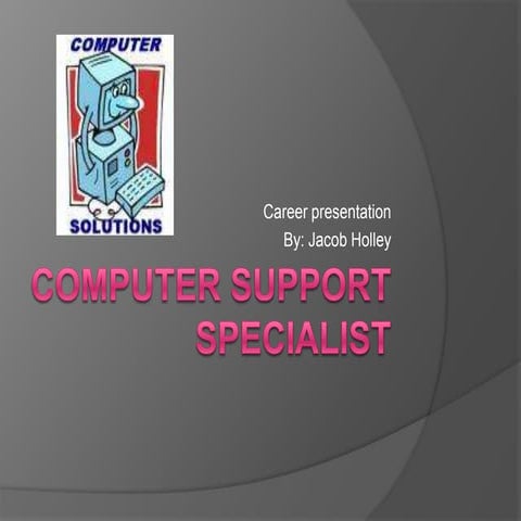 Computer support specialist | PPTX