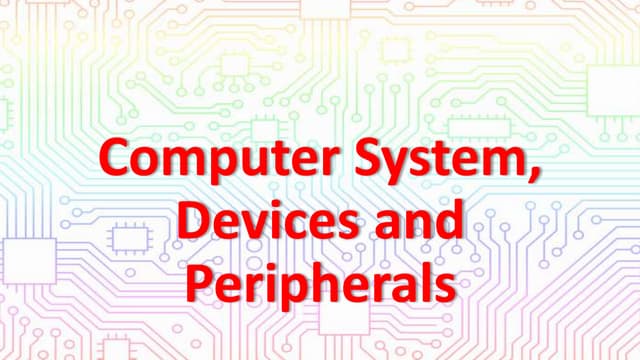 Computer system, devices and peripherals