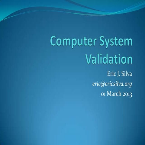 Overview of computer system validation