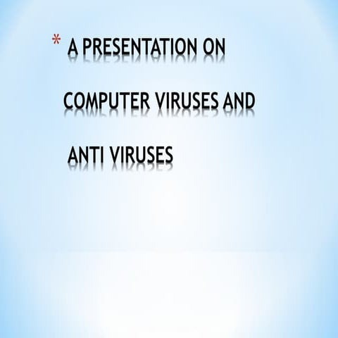 Computer viruses and antiviruses