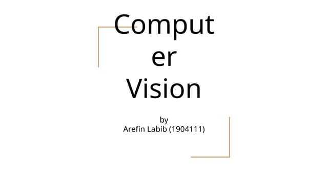 introtoComputerVisionbyarefinlabibbhai.pptx