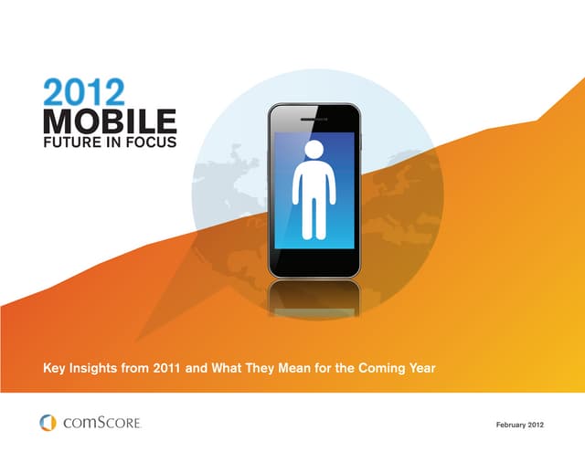 ComScore 2012 mobile future in focus