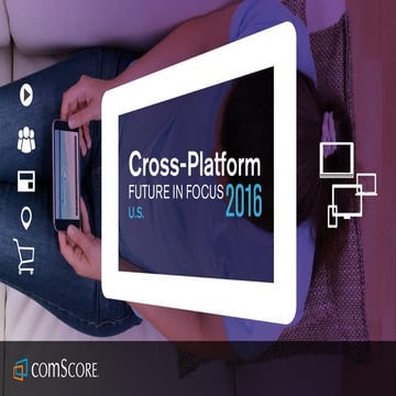 Comscore：2016年美国网络、移动、社交媒体报告