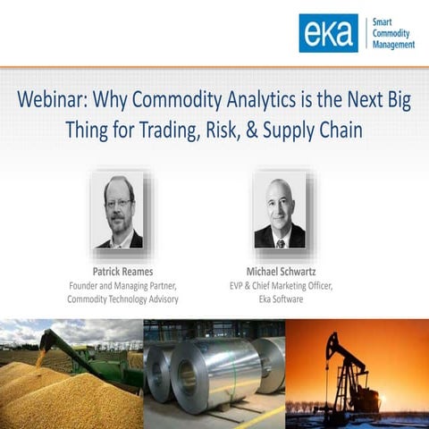 Webinar: Why Commodity Analytics is the Next Big Thing for Trading, Risk, & S...