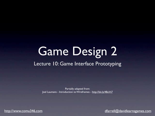 Games Design 2 - Lecture 10 - Game Interface Prototyping