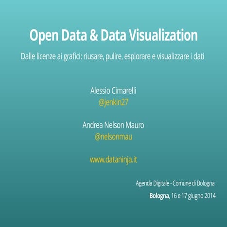 Open Data & Data Visualization: dalle licenze ai grafici | Bologna, 16 giugno...