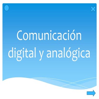 Comunicación digital y analógica 