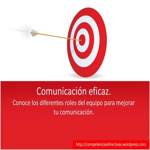Comunicación eficaz.