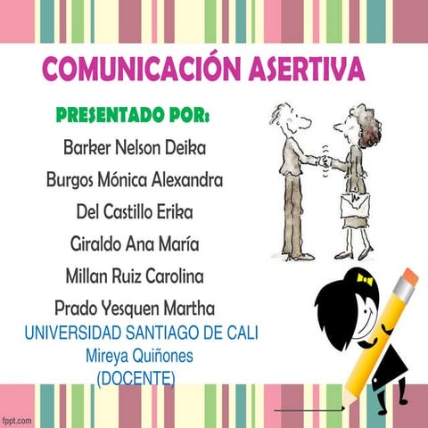 Comunicación asertiva.