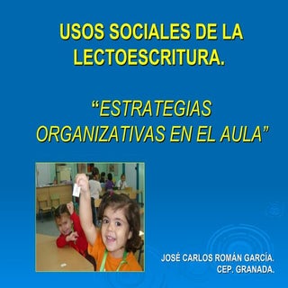 USOS SOCIALES DE LA LECTOESCRITURA.