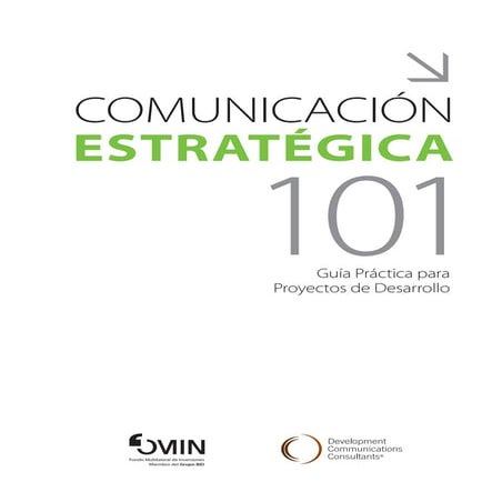 Guia de Comunicacion estrategica para proyectos de desarrollo - Publicación P...