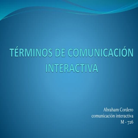  Términos relacionados con la Comunicación Interactiva