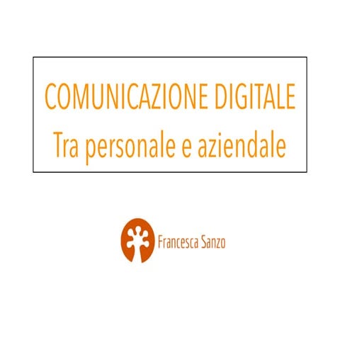 Comunica digitale: tra personale e aziendale