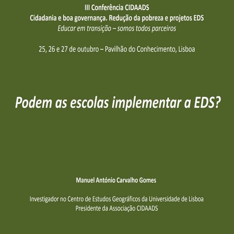 Painel de Encerramento - Manuel Gomes (IGOT/CIDAADS) – Podem as escolas imple...