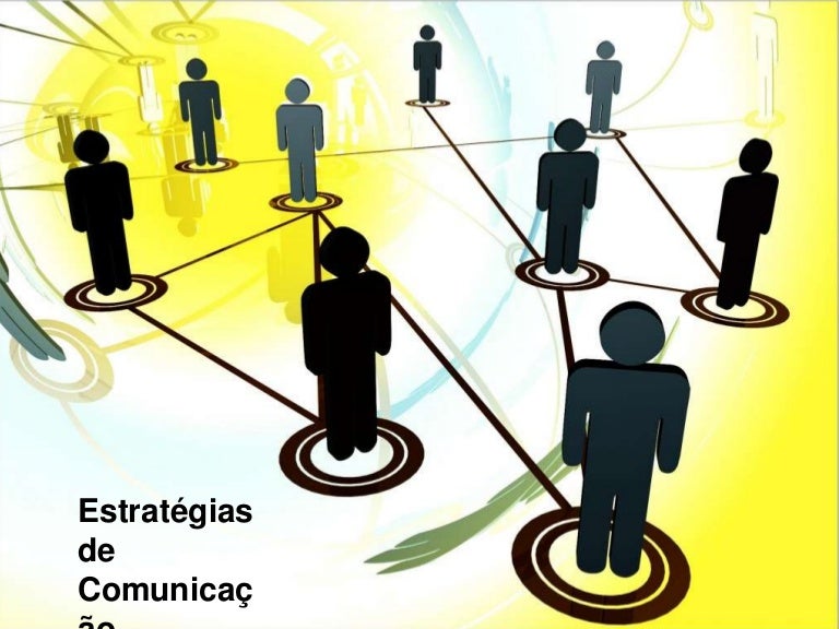 Estratégias de Comunicação Estratégias de Comunicação