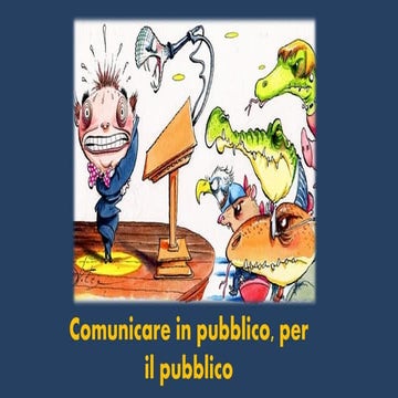 Comunicare in pubblico per il pubblico 