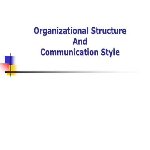 Comunication structure and style