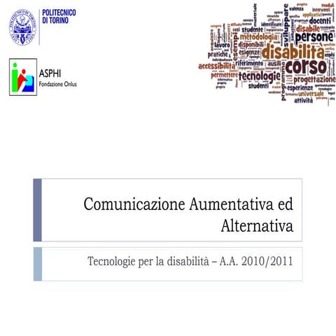 Comunicazione aumentativa alternativa - cenni (corso di Tecnologie per la Dis...