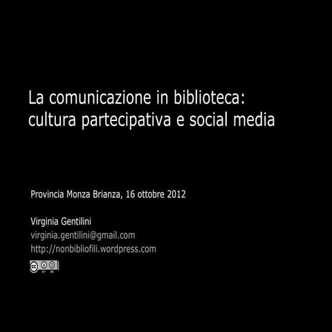 Comunicazione biblioteca monza 2012