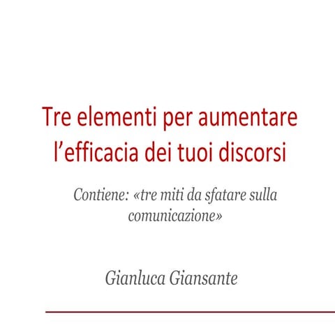 Comunicazione politica efficace: tre elementi per aumentare l'efficacia dei t...
