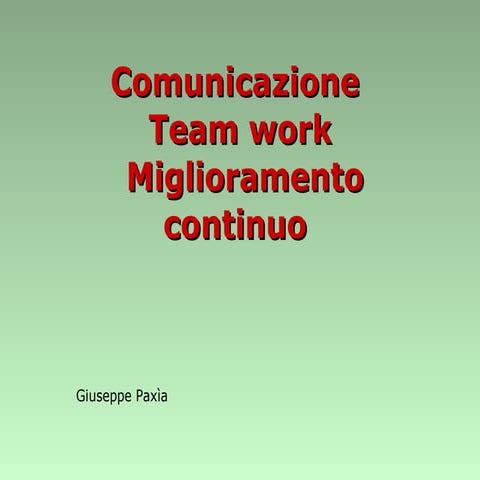 Comunicazione, team work, miglioramento continuo