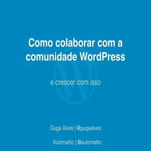 Como colaborar com a comunidade WordPress (e crescer com isso)